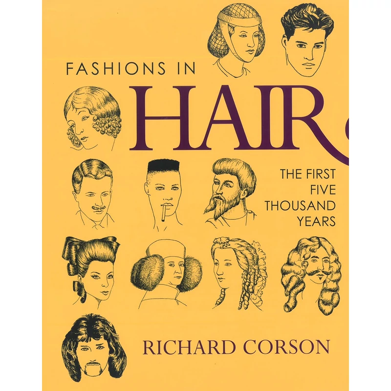Richard Corson - Fashions in Hair - The first five thousand years
